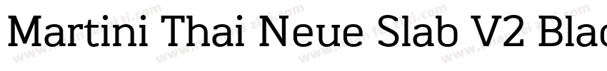 Martini Thai Neue Slab V2 Black字体转换